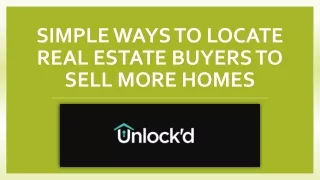 3 simple ways to locate real estate buyers to sell more homes