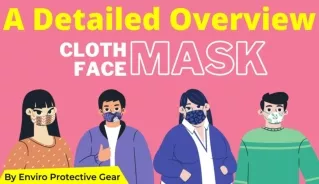 A Detailed Overview on Cloth Face Mask
