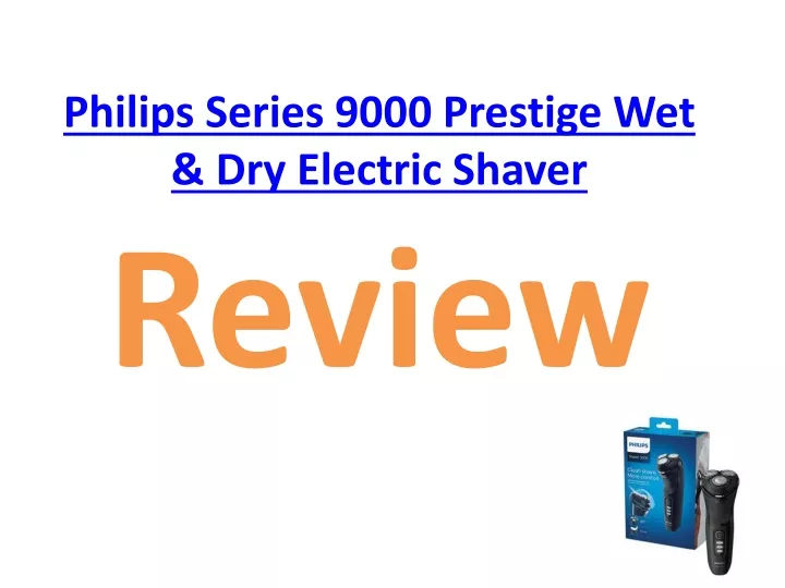 philips series 9000 prestige wet dry electric