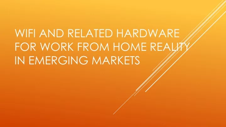 wifi and related hardware for work from home reality in emerging markets
