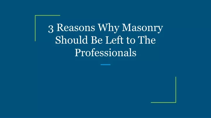 3 reasons why masonry should be left to the professional s