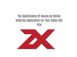 The Significance Of Having An Online Ordering Application For Your Cafe