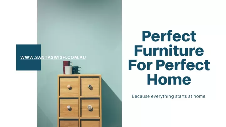 perfect furniture for perfect home