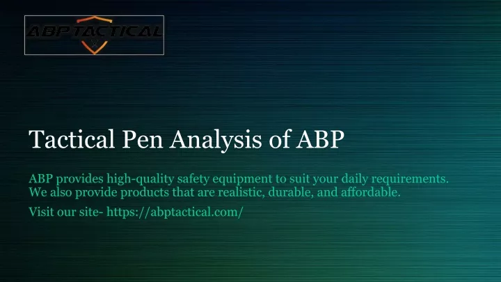 tactical pen analysis of abp