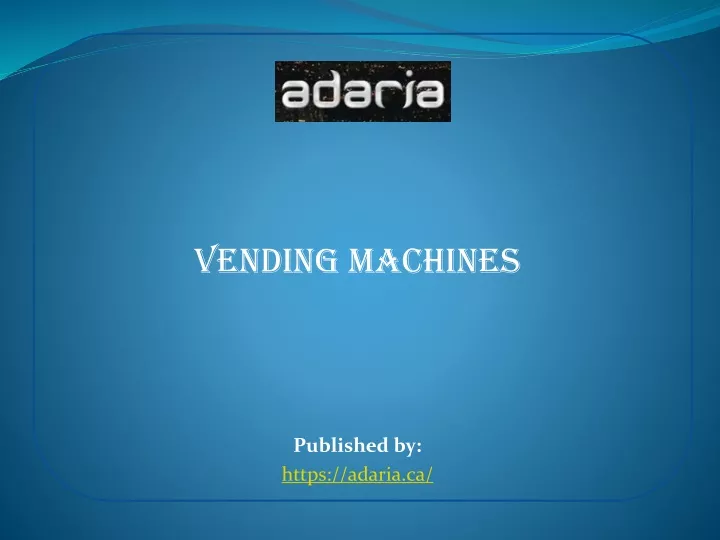 vending machines published by https adaria ca