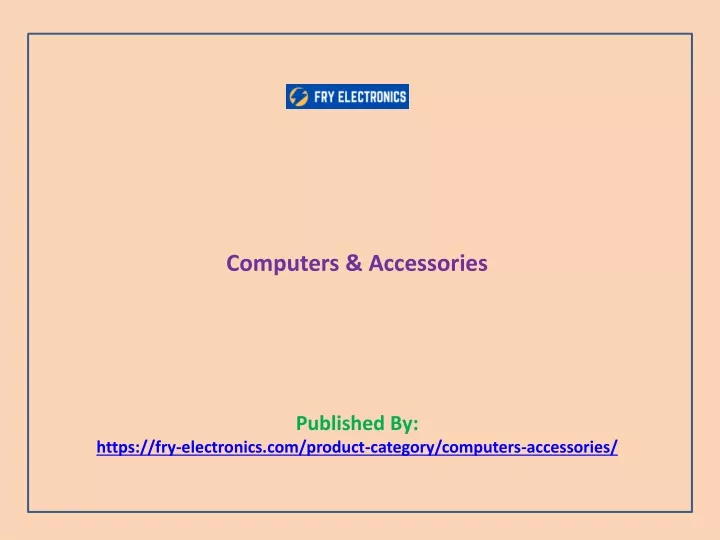 computers accessories published by https fry electronics com product category computers accessories