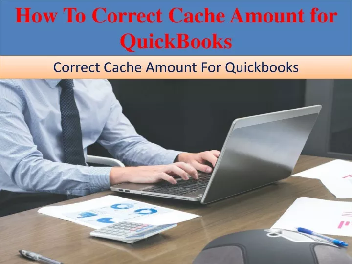 how to correct cache amount for quickbooks