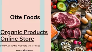Natural Organic Health Products Online - OtteFoods