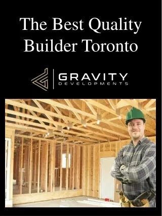 The Best Quality Builder Toronto