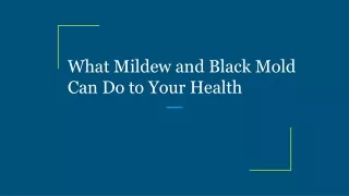 what mildew and black mold can do to your health