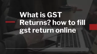 What is GST Returns? How to fill gst return online?