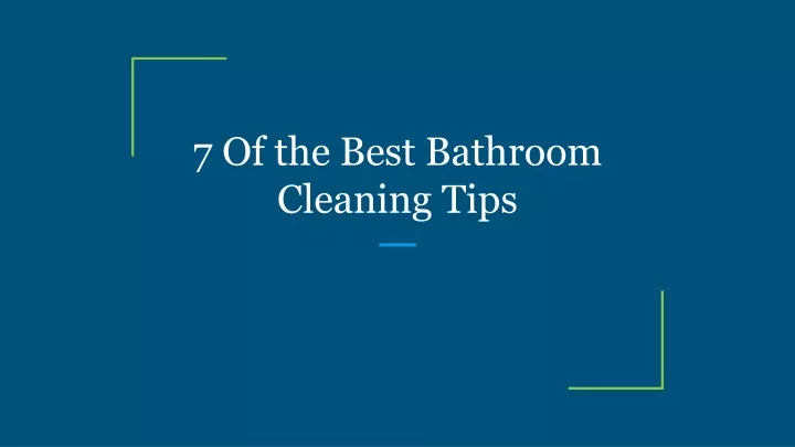7 of the best bathroom cleaning tips