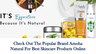 Purchase Some of the Best Natural Products for Your Skin from Amoha Natural