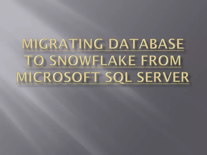migrating database to snowflake from microsoft sql server