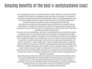 Amazing benefits of the best n-acetylcysteine (nac)