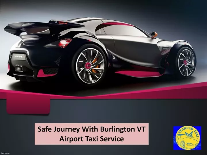 safe journey with burlington vt airport taxi