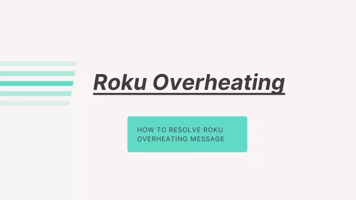 how to resolve roku overheating message