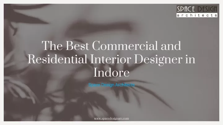 the best commercial and residential interior designer in indore