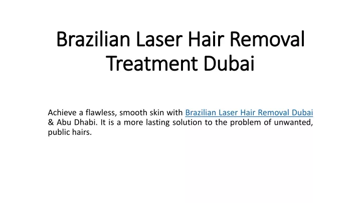brazilian laser hair removal treatment dubai
