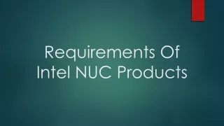 requirements of intel nuc products