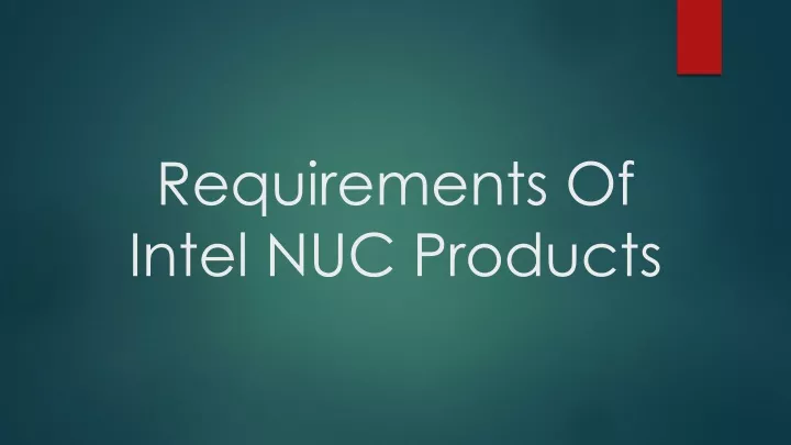 requirements of intel nuc products