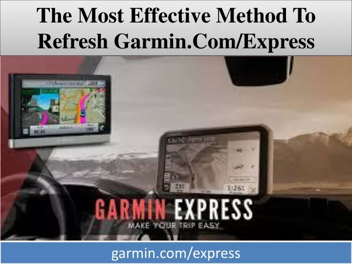 the most effective method to refresh garmin