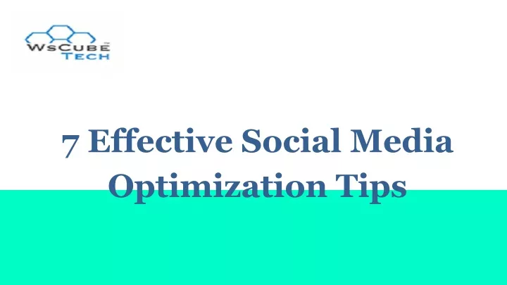 7 effective social media optimization tips