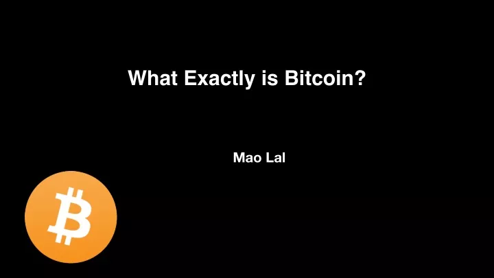 what exactly is bitcoin