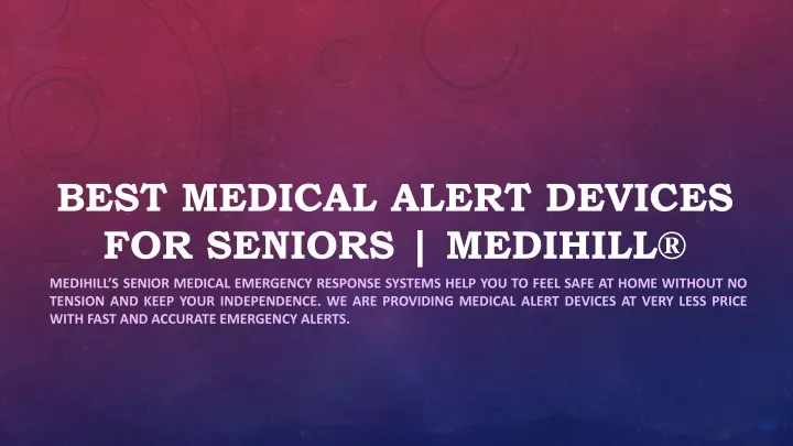 best medical alert devices for seniors medihill