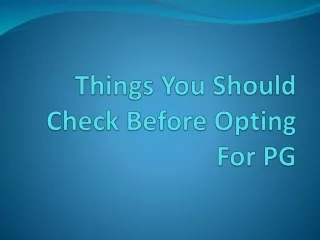 Things You Should Check Before Opting For PG