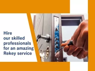 Hire our skilled professionals for an amazing Rekey service