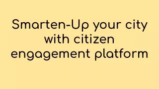 smarten up your city with citizen engagement