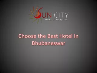 Choose the Best Hotel in Bhubaneswar
