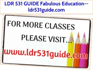 LDR 531 GUIDE Fabulous Education--ldr531guide.com