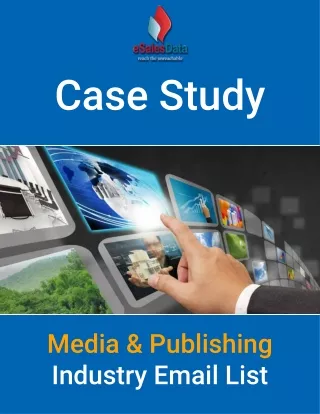 Case Study : eSalesData Media Industry email list