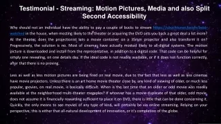 Testimonial Streaming - Motion Pictures, Media and also Split Second Accessibility