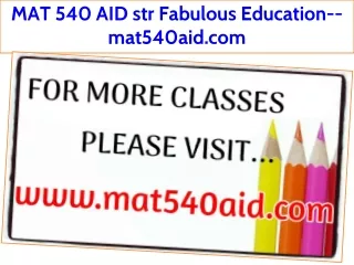MAT 540 AID str Fabulous Education--mat540aid.com