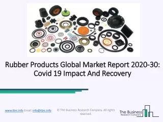 rubber products global market report 2020 30 covid 19 impact and recovery