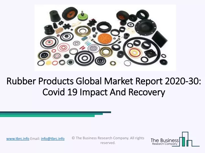 rubber products global market report 2020 30 covid 19 impact and recovery