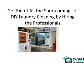 Get Rid of All the Shortcomings of DIY Laundry Cleaning by Hiring the Professionals
