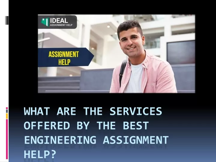 what are the services offered by the best engineering assignment help