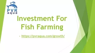 investment for f ish f arming
