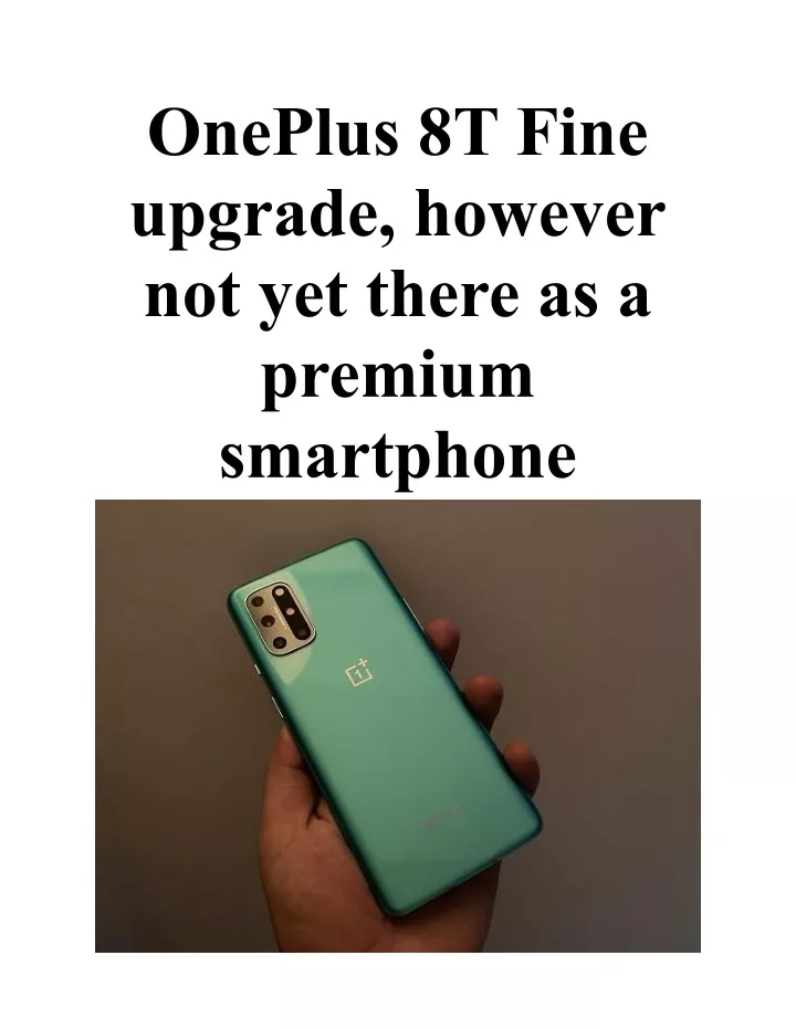 oneplus 8t fine upgrade however not yet there