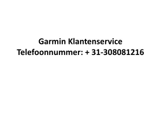 garmin klantenservice telefoonnummer 31 308081216
