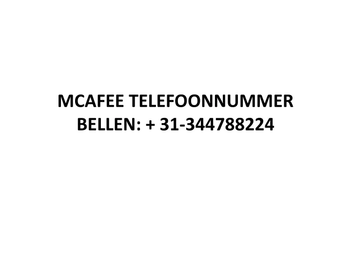 mcafee telefoonnummer bellen 31 344788224