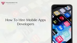 How To Hire Mobile Apps Developers