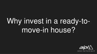 why invest in a ready to move in house