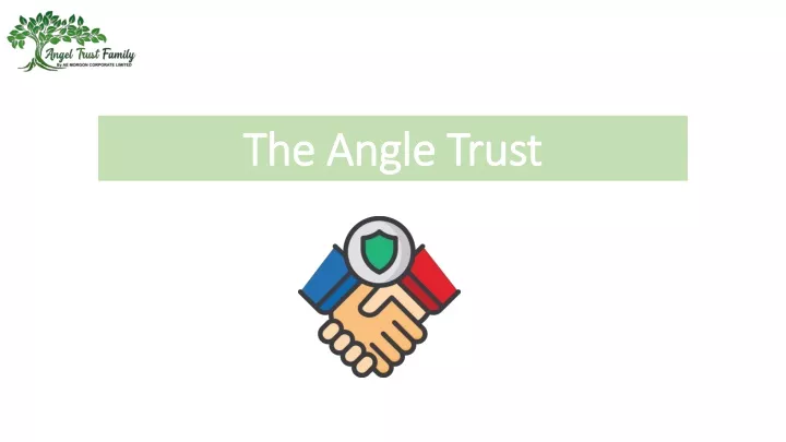 the angle trust