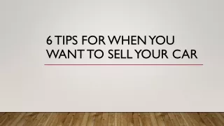 6 tips for when you want to sell your car