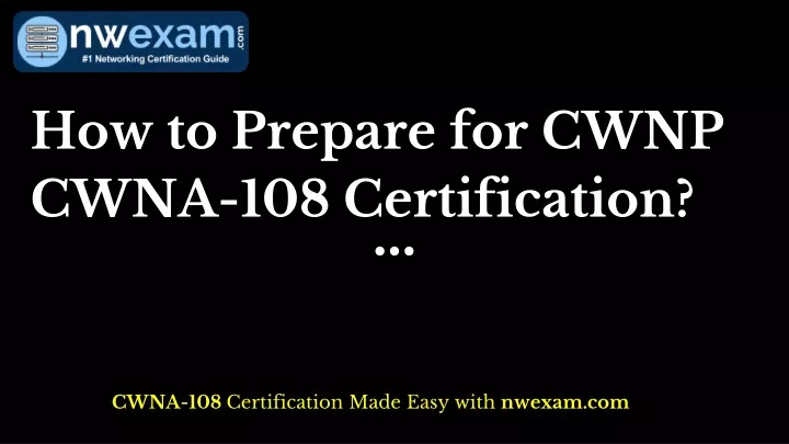 how to prepare for cwnp cwna 108 certification
